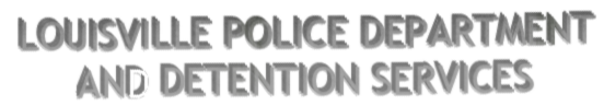 Louisville Police Department and Detention Services